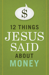 Image of 12 things Jesus said about money