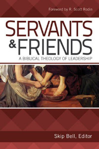 Image of Servants and friends: a biblical theology of leadership