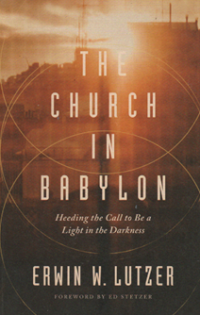 Image of The Church in Babylon: heeding the call to be a light in the darkness