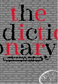 Image of The dictionary: finding meaning in God's words