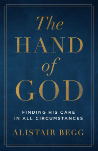 Image of The hand of God: finding his care in all circumstance