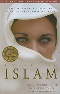 Image of Unveiling Islam: an insider's look at muslim life and beliefs