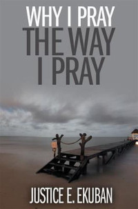 Image of Why I pray the way I pray